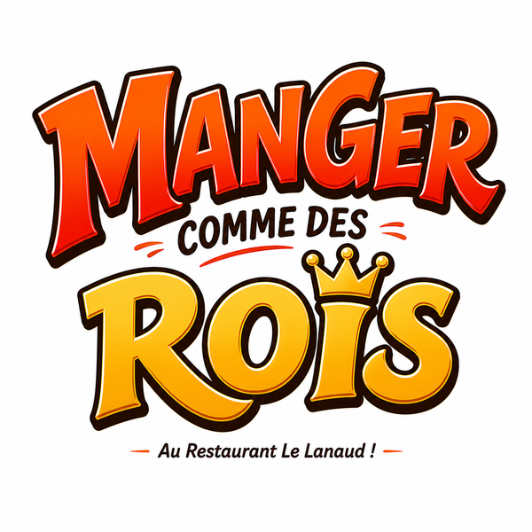 Manger Comme Des Rois - Au Restaurant Le Lanaud